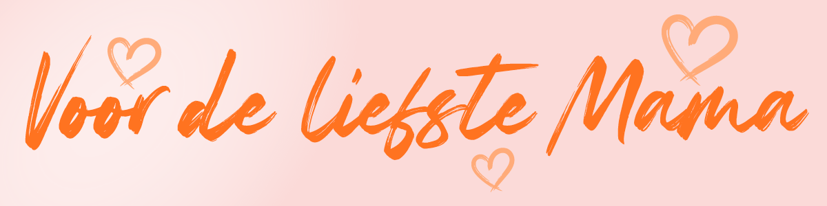 voor de liefste mama